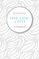Gratitude Journal One Line a Day A 5-Year Memory Book: 5-Year Gratitude Journal 5-Year Diary Floral Notebook for Keepsake Memories and Journaling 1695721357 Book Cover