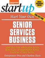 Start Your Own Senior Services Business (Start Your Own ) 1932531947 Book Cover