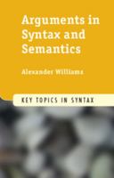 Arguments in Syntax and Semantics 0521151724 Book Cover
