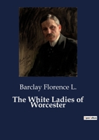 The White Ladies of Worcester B0CDNS5X7L Book Cover