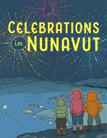 Celebrations in Nunavut 0228702755 Book Cover
