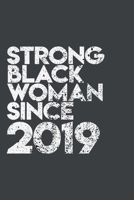 Strong Black Woman since 2019: African American pride Lined Journal & Diary for writing. 6x9 matte-finish soft cover notebook. 1660680484 Book Cover
