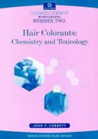 Cosmetic Science Monographs: Hair Colorants - Chemistry and Toxicology No 2 1870228219 Book Cover