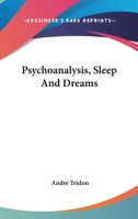 Psychoanalysis Sleep and Dreams 1017919216 Book Cover