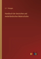 Handbuch Der Deutschen Und Niederländischen Malerschulen 3743672316 Book Cover