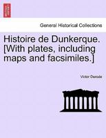 Histoire de Dunkerque (A0/00d.1852) 1021214671 Book Cover