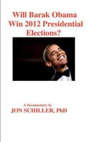 Will Barak Obama Win 2012 Presidential Elections? 1468172220 Book Cover
