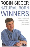 Natural Born Winners: How to Achieve Happiness and Personal Fulfilment 0099476673 Book Cover