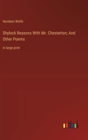Shylock Reasons With Mr. Chesterton; And Other Poems: in large print 3368378252 Book Cover