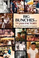 Big Bunches at the Jam Factory 1951020987 Book Cover