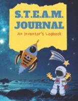 Steam Journal an Inventor's Logbook: A Scientifical, Mathematical, Engineering, Art & Technology Databook to Stimulate & Encourage the Creative Process 1691917168 Book Cover