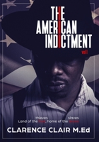 THE AMERICAN INDICTMENT (Annotated): Land of the Thieves, Home of the Slaves (Volume) B08HW4F335 Book Cover