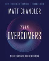 The Overcomers Bible Study Guide plus Streaming Video: Thriving in a World of Anxiety and Outrage 0310165342 Book Cover