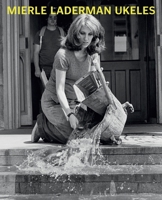 Mierle Laderman Ukeles: Maintenance Art 3791355384 Book Cover
