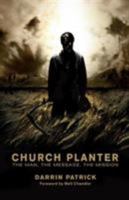Plantador de iglesias: El hombre, el mensaje, la misión 1433515768 Book Cover
