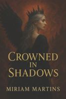 Crowned in Shadows (BLOODBOUND WINGS) B0G5G6QQC4 Book Cover