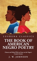 The Book of American Negro Poetry Chosen and Edited With an Essay on the Negro's Creative Genius B0CLZ2RYZD Book Cover