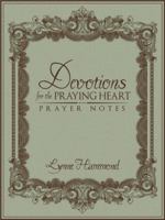 Devotions for the Praying Heart 1573994529 Book Cover