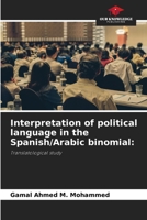 Interpretation of political language in the Spanish/Arabic binomial 6208547105 Book Cover