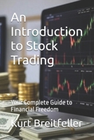 An Introduction to Stock Trading: Your Complete Guide to Financial Freedom B0FGWM48X6 Book Cover