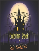 Happy Halloween Coloring Book: 50 Spooky, Fun, Tricks and Treats Relaxing Coloring Pages for Adults Relaxation. Halloween Gifts for Teens, Childrens, Man, Women, Girls and Boys. B09DJCGY9S Book Cover
