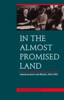 In the Almost Promised Land: American Jews and Blacks, 1915-1935 B0026Q9JOE Book Cover