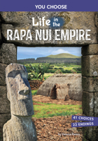 Life in the Rapa Nui Empire: An Interactive Ancient History Adventure (You Choose: Ancient Empires and Civilizations) B0DWF6F4KW Book Cover