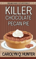 Killer Chocolate Pecan Pie 1090883242 Book Cover