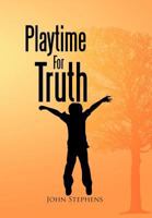 Playtime for Truth 1479753157 Book Cover