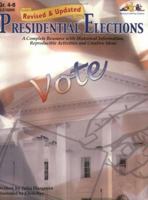 Presidential Elections: Revised and Updated: A Complete Resource with Historical Information, Activities and Ideas 1573102059 Book Cover