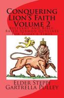 Conquering Lion's Faith Volume 2: Relevant And Bible-Based Sermon Outlines For Today's Times 1490903461 Book Cover