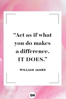 Act as if What You Do makes a Difference , It Does . B084QKXCN8 Book Cover