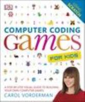 Computer Coding Games for Kids: A Step-by-Step Visual Guide to Building Your Own Computer Games 0241209730 Book Cover