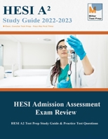 HESI Admission Assessment Exam Review : HESI A2 Test Prep Study Guide and Practice Test Questions 1950159418 Book Cover