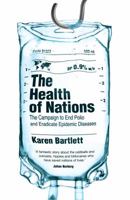 The Health of Nations: The Campaign to End Polio and Eradicate Epidemic Diseases 1786072661 Book Cover