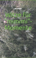 Witze für „mimimi„ - Momente (German Edition) 1652839054 Book Cover