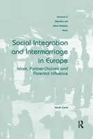 Social Integration and Intermarriage in Europe: Islam, Partner-Choices and Parental Influence 0367597209 Book Cover