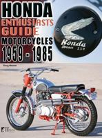 Honda Motorcycles 1959-1985: Enthusiasts Guide 1935828851 Book Cover