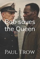 Bob Saves The Queen B0FP5JS3X6 Book Cover