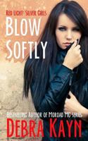 Blow Softly 1530792401 Book Cover