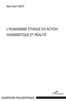 L'humanisme éthique en action: Humanistique et réalité (Ouverture Philosophique) (French Edition) 2296115608 Book Cover
