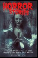 Horror Stories: Collection of short tales of horror that are better then most scary movies you've watched B08TK8W1WN Book Cover