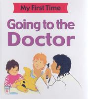 Going to the Doctor (First Timers) 0531170691 Book Cover