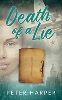 Death of a Lie : Darkest Secrets Won't Stay Hidden for Long 1687703795 Book Cover
