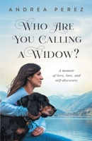 Who Are You Calling a Widow? 1099041627 Book Cover