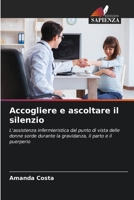 Accogliere e ascoltare il silenzio (Italian Edition) 6207743105 Book Cover