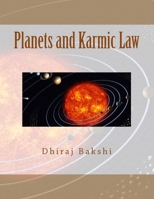 Planets and Karmic Law: Sun, Moon, Mars, Mercury, Jupiter, Venus, Saturn, Rahu, Ketu 1477588205 Book Cover
