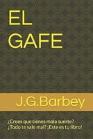 EL GAFE: ¿Crees que tienes mala suerte?¿Todo te sale mal? ¡Este es tu libro! B0C9SDN1KT Book Cover
