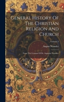 General History of the Christian Religion and Church; Volume 3 0469377135 Book Cover