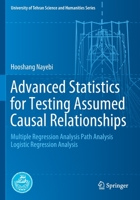 Advanced Statistics for Testing Assumed Causal Relationships: Multiple Regression Analysis Path Analysis Logistic Regression Analysis 3030547566 Book Cover